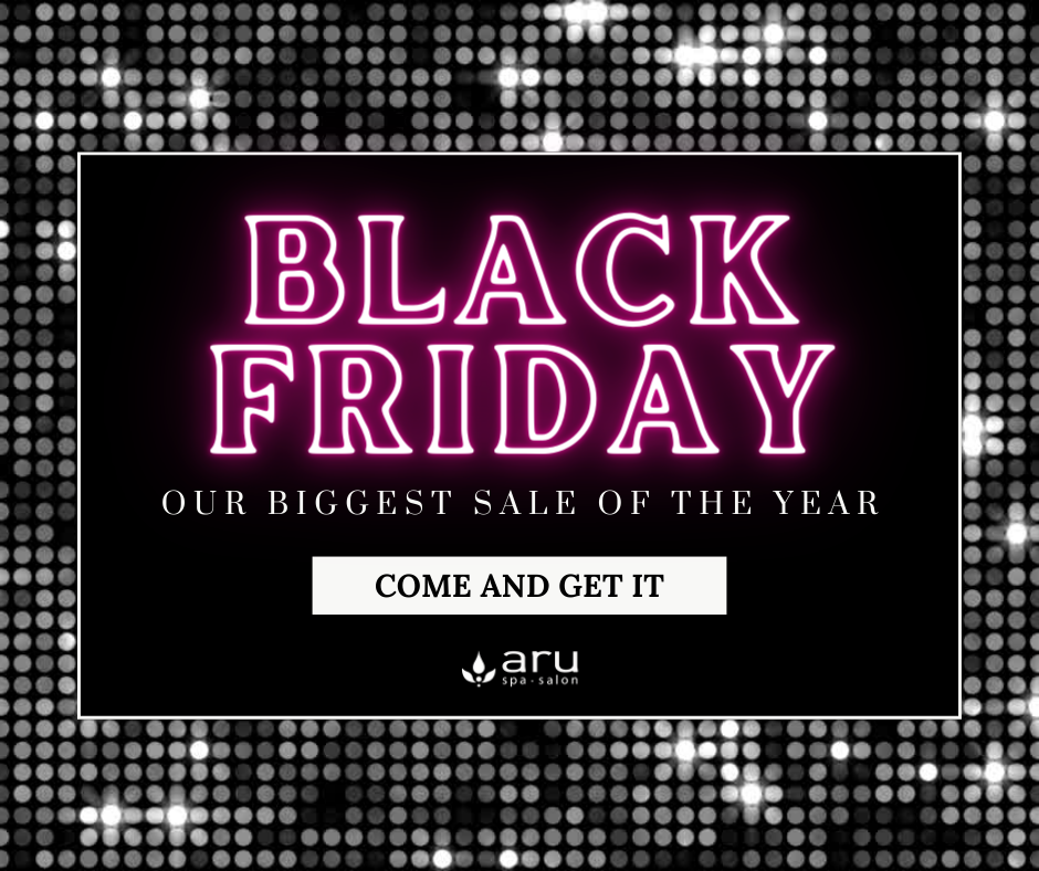 Aru Spa and Salon Black Friday Sale